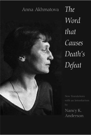 The Word That Causes Deaths Defeat: Poems of Memory (Annals of Communism)