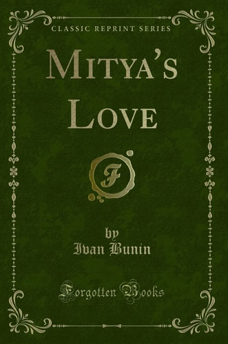 Mitya`s Love (Classic Reprint)