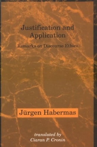 Justification and Application: Remarks on Discourse Ethics