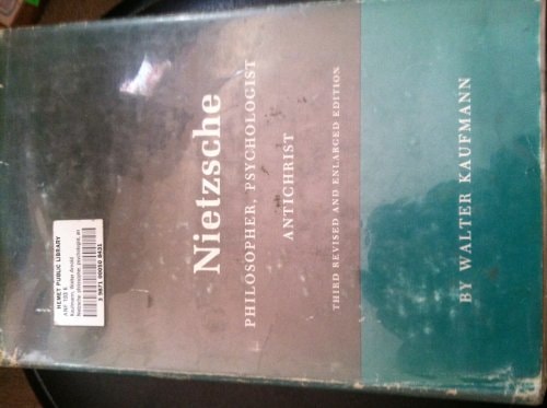 Nietzsche: Philosopher, Psychologist, Antichrist