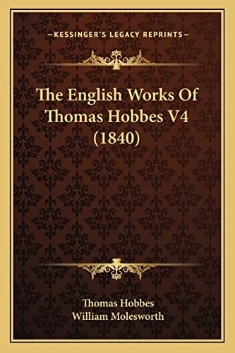 The English Works Of Thomas Hobbes V4 (1840)