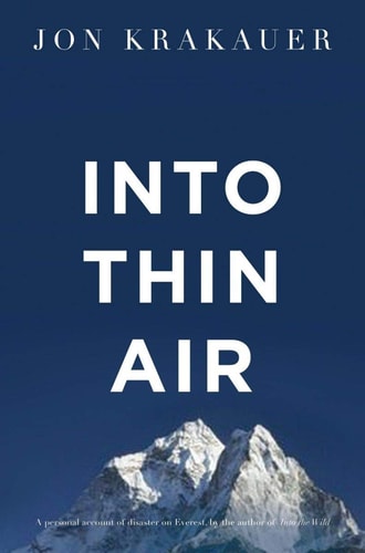 Into Thin Air : Personal Account of the Everest Disaster