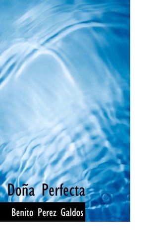 Doña Perfecta (Bibliolife Reproduction)