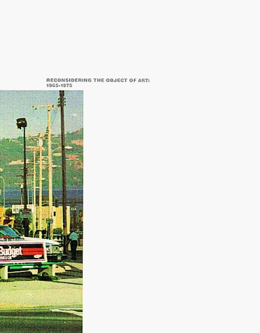 Reconsidering the Object of Art: 1965-1975
