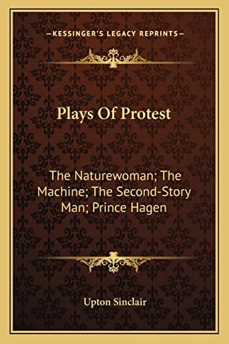 Plays Of Protest: The Naturewoman; The Machine; The Second-Story Man; Prince Hagen