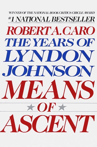 Means of Ascent (The Years of Lyndon Johnson)