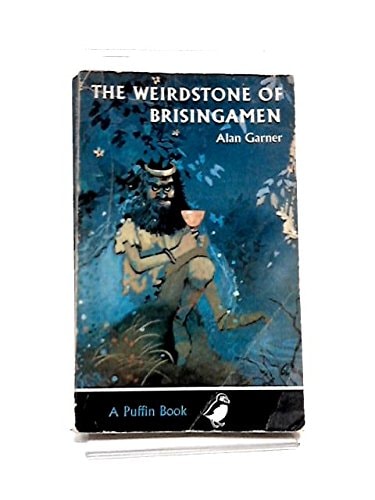 THE WEIRDSTONE OF BRISINGAMEN Garner, Alan