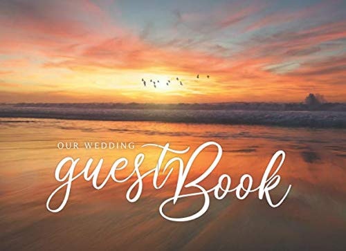 Our Wedding Guest Book: Beach Sunset Guest Book - 100 8.5" x 6" Lined Pages