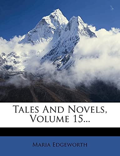 Tales And Novels, Volume 15...