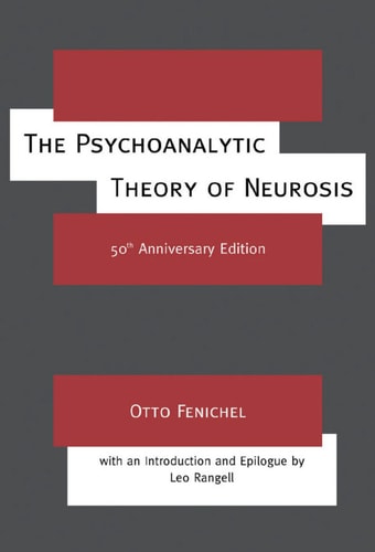 The Psychoanalytic Theory of Neurosis