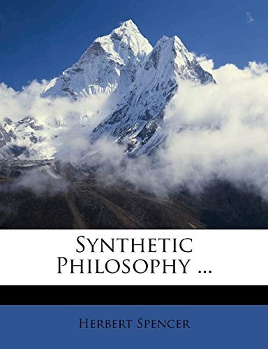 Synthetic Philosophy ...