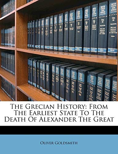 The Grecian History: From The Earliest State To The Death Of Alexander The Great