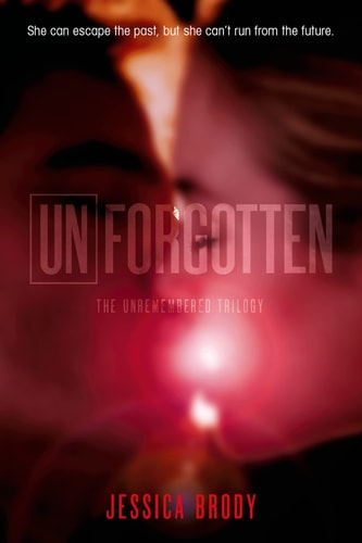 Unforgotten (The Unremembered Trilogy, 2)