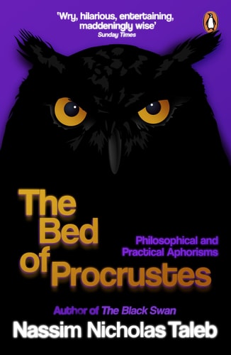 The Bed of Procrustes: Philosophical and Practical Aphorisms