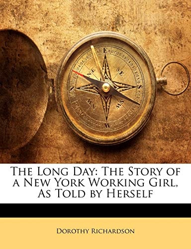 The Long Day: The Story of a New York Working Girl, As Told by Herself