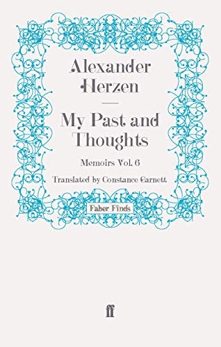My Past and Thoughts: Memoirs Volume 6