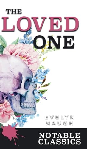The Loved One (Notable Classics)