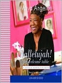 Hallelujah! The Welcome Table: A Lifetime Of Memories With Recipes