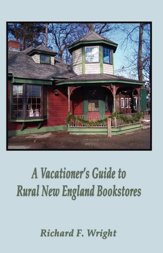 A Vacationer`s Guide to Rural New England Bookstores