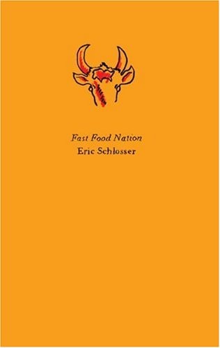 Fast Food Nation: The Dark Side of the All-American Meal