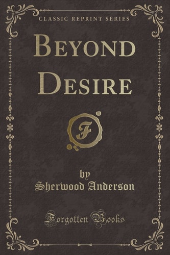Beyond Desire (Classic Reprint)