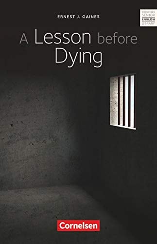 A Lesson Before Dying: Ab 11. Schuljahr . Textband mit Annotationen