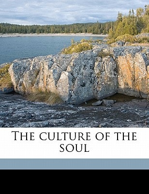 The culture of the soul