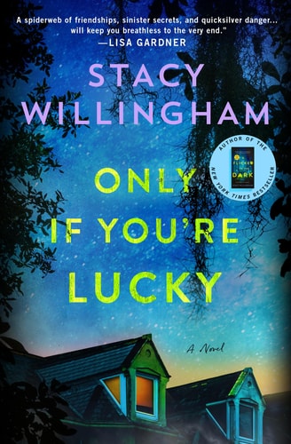 Only If You`re Lucky: A Novel