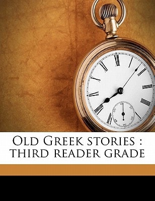 Old Greek stories: third reader grade