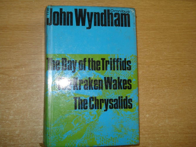 The John Wyndham Omnibus: The Day of the Triffids, The Kraken Wakes, The Chrysalids