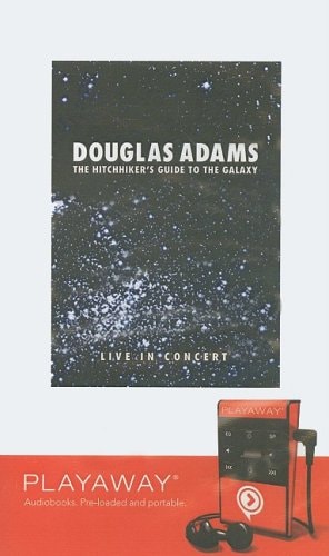 The Hitchhiker`s Guide to the Galaxy: Douglas Adams Live in Concert: Library Edition
