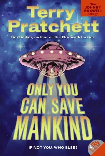 Only You Can Save Mankind (Turtleback School & Library Binding Edition)