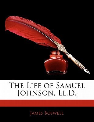 The Life of Samuel Johnson, Ll.D.