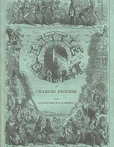 Little Dorrit.( is A NOVEL by: Charles Dickens