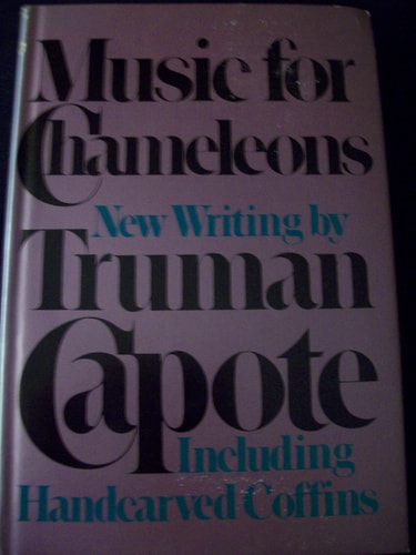 By Truman Capote: Music for Chameleons