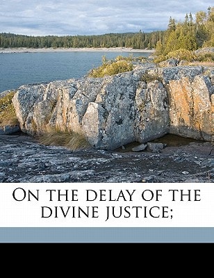 On the delay of the divine justice;