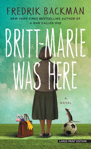 Britt-Marie Was Here: A Novel