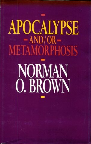 Apocalypse and/or Metamorphosis