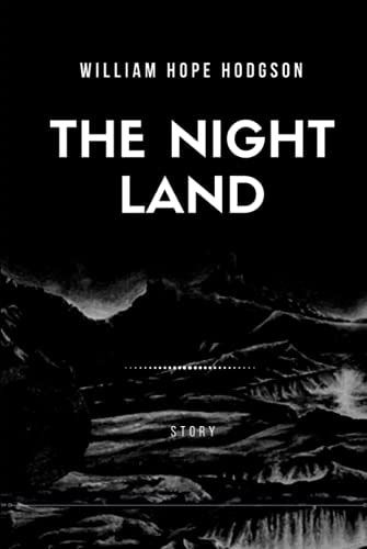 The Night Land (Illustrated)
