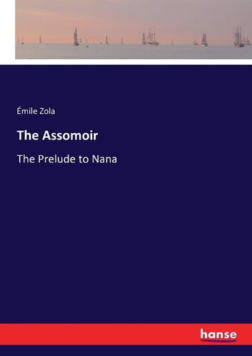 The Assomoir: The Prelude to Nana