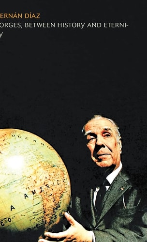 Borges, Between History and Eternity