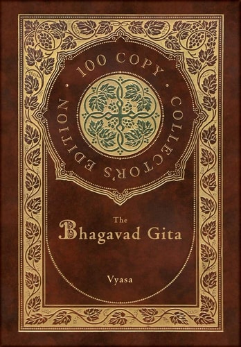 The Bhagavad Gita (100 Copy Collector`s Edition)