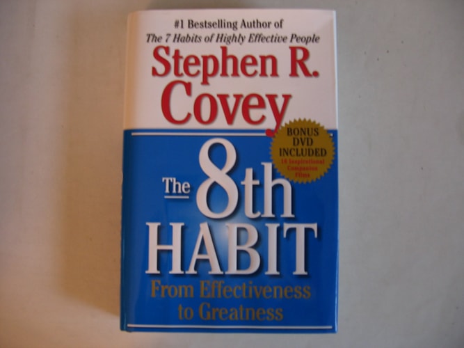 The 8th Habit : From Effectiveness to Greatness