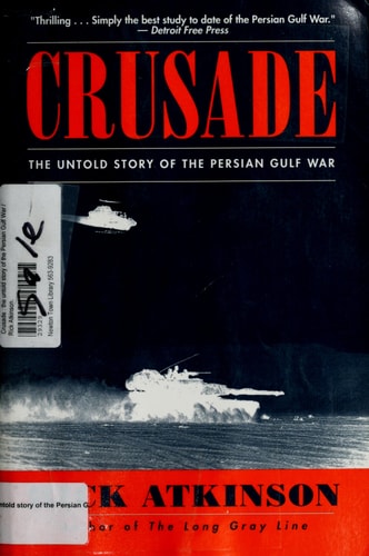 Crusade : The Untold Story of the Persian Gulf War