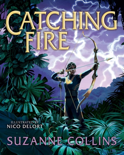 Catching Fire: Illustrated Edition (The Hunger Games #2)