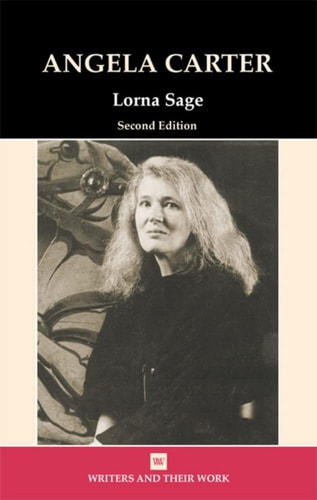 Angela Carter (Writers and Their Work)