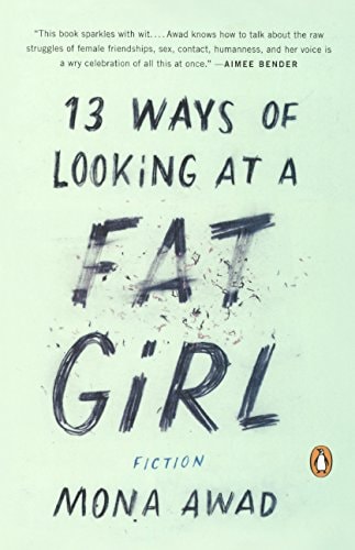 13 Ways Of Looking At A Fat Girl (Turtleback School & Library Binding Edition)