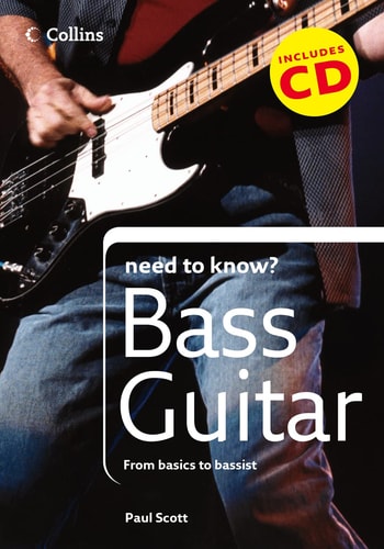 Bass Guitar: From Basics to Bassist (Collins Need to Know?)