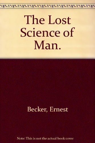 The Lost Science of Man.