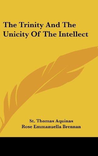 The Trinity and the Unicity of the Intellect